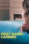 Nonton Film First Name: Carmen Subtitle Indonesia