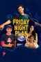 Nonton Film Friday Night Plan (2023) Subtitle Indonesia