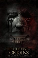 Nonton Film Hell House LLC Origins: The Carmichael Manor (2023) Subtitle Indonesia